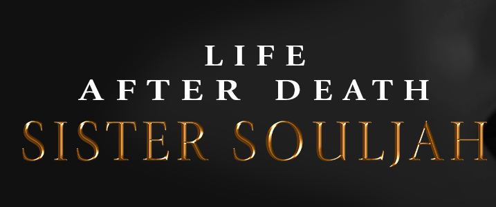 life after death sister Soulja