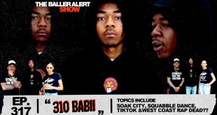 Rising Star 310 Baby Opens Up on The Baller Alert Show