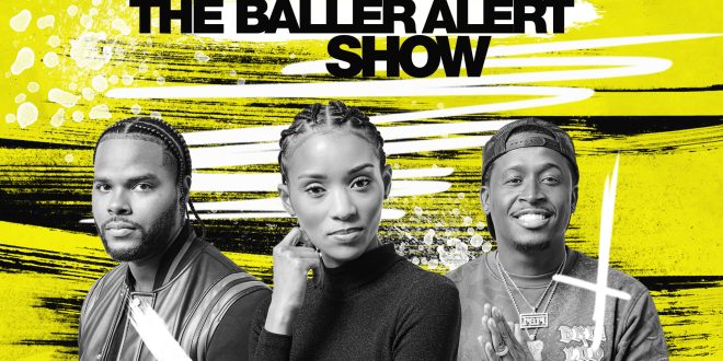 “The Baller Alert Show” Powers Up with REVOLT