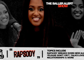 Rapsody Talks New Album "Please Don't Cry" and Life Journey on the Latest Episode of the Baller Alert Show