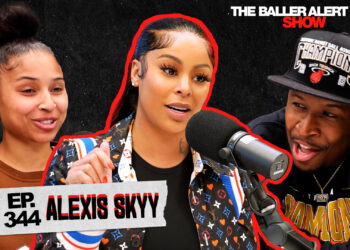 the baller alert show - alexis skyy