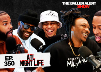 NuFace, DJ Kash, and Scotty ATL Talk Atlanta Nightlife on the Baller Alert Show