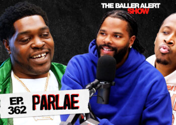 Parlae Talks Atlanta’s Music Legacy, DJ’s Role in Breaking Records, and His Podcast on The Baller Alert Show