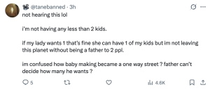 Tweet from @tanebanned: 'not hearing this lol' about not having fewer than 2 kids and questioning who decides family size.