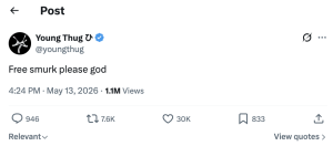 Tweet from @youngthug: 'Free smurk please god' posted May 13, 2026 at 4:24 PM, 1.1M views, with engagement icons beneath (comments, retweets, likes).