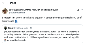Screenshot of a Twitter post: user @durandbernarr says they're down to talk and squash beef, with a shrug/hand-gesture emoji. A reply tweet from @TheRealTank is quoted below, defending @durandbernarr and saying they support them but will save details for later.