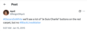 Tweet from @ReignOfApril mentioning '#OscarsSoWhite' and '#BlackLivesMatter' with timestamp 9:07 AM Jan 15, 2015.