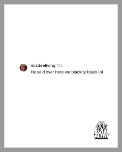 Instagram post by mizdeeliving: 'He said over here we blackity black lol' with a small profile avatar on the left and a Baller Alert logo bottom-right.