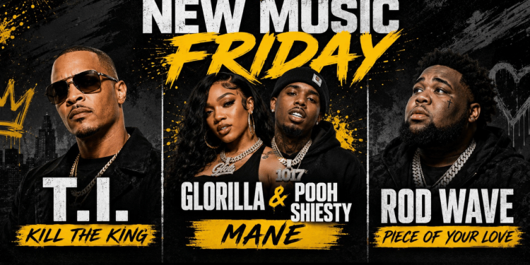 Ballerific Music: New Music Drops To Start Your Weekend From T.I., GloRilla, Pooh Shiesty, Rod Wave, And More