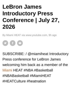 Headline: LeBron James introductory press conference, July 27, 2026; Miami Heat article with social icons and subscribe line
