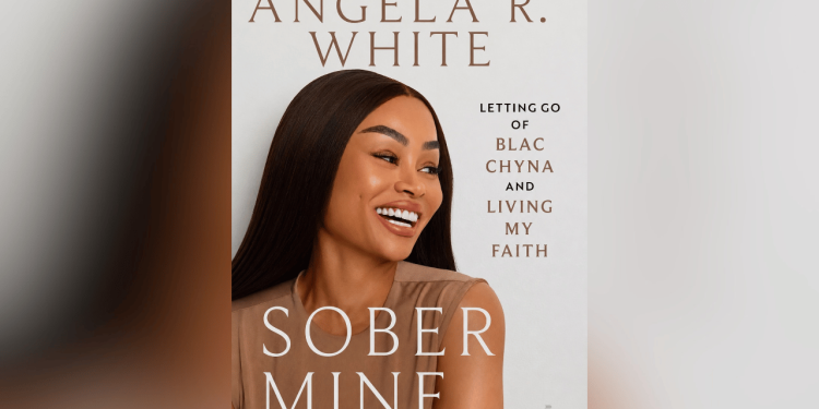 Blac Chyna Says "Sober Mine" Is The Story Of How She Found Her Way Back To Angela White