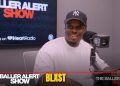 Blxst Opens Up About Balancing Music And Fatherhood On The Baller Alert Show - Baller Alert Blxst Opens Up About Balancing Music And Fatherhood On The Baller Alert Show