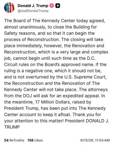 Tweet from Donald J. Trump (@realDonaldTrump) announcing the Kennedy Center will close for safety and reconstruction, with 54 ReTruths and 158 Likes, dated 9/15/26, 11:54 AM.