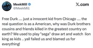 Tweet image from Meek Mill (@MeekMill) with blue verification badge, showing a message about Free Durk and questioning why Durk's cousins and friends were killed in Chicago.